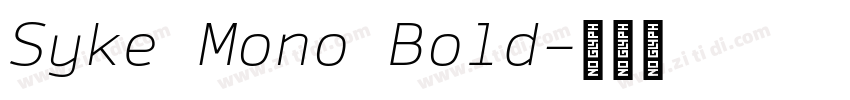 Syke Mono Bold字体转换